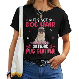 Pug Lover Dog This Is Not Dog Hair It Is Pug Glitter Floral Flower Pug 51 Pugs Women T-shirt Casual Daily Crewneck Short Sleeve Graphic Basic Unisex Tee - Monsterry DE