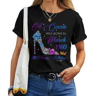 Womens A Queen Was Born In March 1980 40Th Birthday Women T-shirt | Mazezy