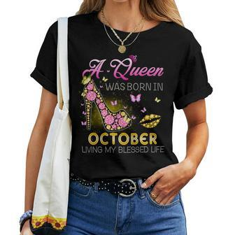 A Queen Was Born In October Living My Best Life - Womens Soft Style Fitted Women T-shirt - Seseable