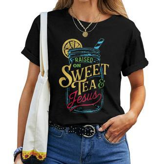 Raised On Sweet Tea & Jesus - Southern Pride Iced Tea Women T-shirt | Mazezy