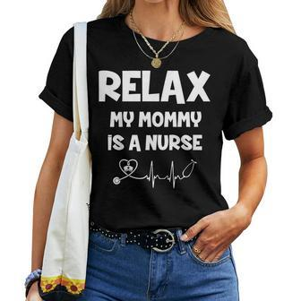 Relax My Mommy Is A Nurse Stethoscope Women T-shirt | Mazezy