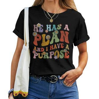 Retro Groovy He Has A Plan And I Have A Purpose Christian Women T-shirt | Mazezy