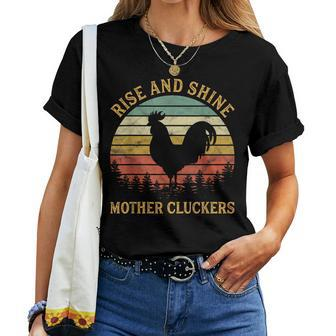 Rise And Shine Mother Cluckers Funny Chicken Women T-shirt - Seseable