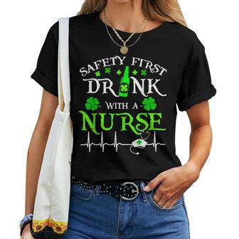 Safety First Drink With A Nurse St Patricks Day V2 Women T-shirt | Mazezy