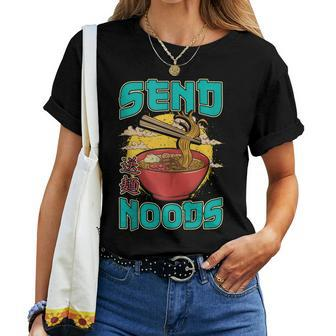 Send Noods Ramen Japanese Noodles Pho Bowl Anime Gag Gift Women T-shirt - Seseable