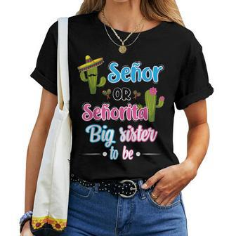 Senor Or Senorita Big Sister Mexican Fiesta Gender Reveal Women T-shirt | Mazezy