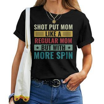 Womens Shot Put Mom Shot Put Athlete Shot Putter Mom Women Women T-shirt | Mazezy