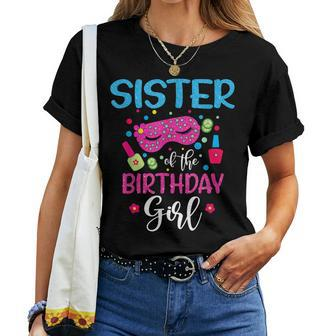 Sister Of The Birthday Girl Spa Party Nail Polish Makeup Women T-shirt | Mazezy