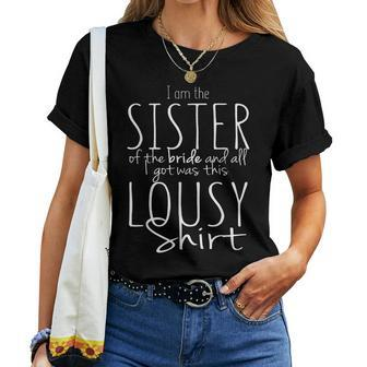 Sister Of The Bride Wedding Bridal Party Lousy T Women T-shirt | Mazezy