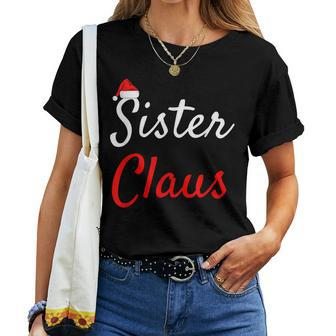 Sister Claus Daddy Claus Baby Claus Mama Claus Pajamas Women T-shirt | Mazezy