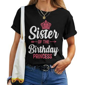 Sister Of The Birthday Princess Girl Matching Family Women Crewneck Short T-shirt - Thegiftio UK
