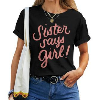 Sister Says Girl Gender Reveal For Siblings Big Sister Women T-shirt | Mazezy