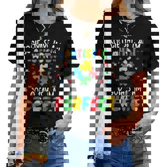 Society Says I Am Autistic God Says I Am Perfect Autism Women T-shirt | Mazezy
