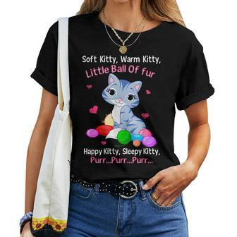 Soft Kitty Warm Kitty Little Ball Of Fur Sleep Kitty Mom Dad Women T-shirt | Mazezy
