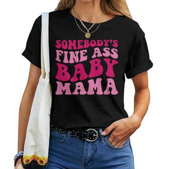 Somebodys Fine Ass Baby Mama Funny Mom Saying Cute Mom  Women T-shirt Casual Daily Crewneck Short Sleeve Graphic Basic Unisex Tee