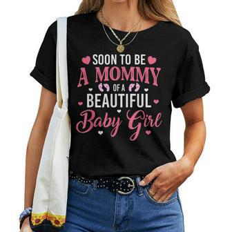 Soon To Be A Mommy Of A Beautiful Baby Girl  New Mom  Women T-shirt Casual Daily Crewneck Short Sleeve Graphic Basic Unisex Tee