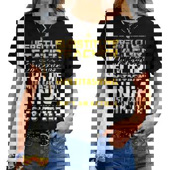 Substitute Teacher Ninja Isnt An Actual Job Title Women T-shirt | Mazezy