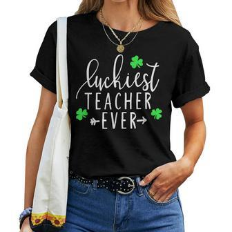 Teacher St Patricks Day Shirt Luckiest Teacher Ever Women T-shirt | Mazezy