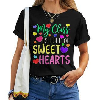 Teacher Valentines Day My Class Is Full Of Sweethearts V5 Women T-shirt - Seseable