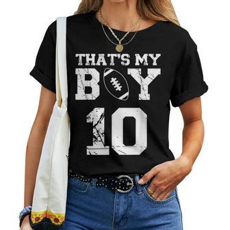 Thats My Boy Football 10 Jersey Number Mom Dad Vintage Women T-shirt - Seseable