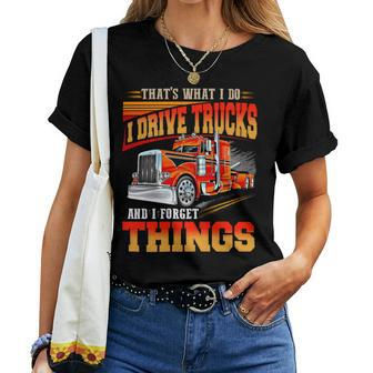 Thats What Idrive Trucks And I Forget Things Women T-shirt - Seseable