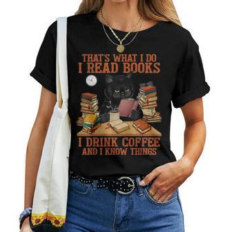 That’S What I Do Read Book Drink Coffee And Know Things Cats Women T-shirt - Seseable