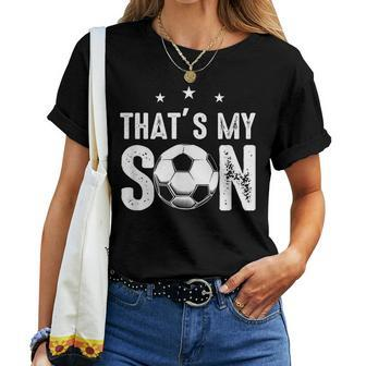 Thats My Son Out There Soccer For Mom Dad Women T-shirt | Mazezy