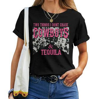 Two Things We Dont Chase Cowboys And Tequila Cowhide Women T-shirt | Mazezy UK