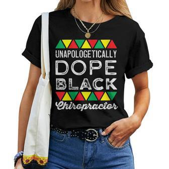 Womens Unapologetic Dope Black Chiropractor African American Women T-shirt | Mazezy