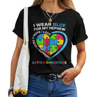 I Wear Blue For My Nephew Autism Awareness Month Uncle Aunt Women T-shirt | Mazezy