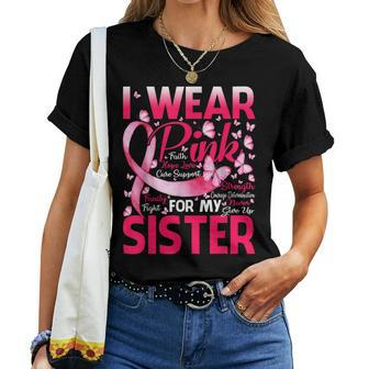 I Wear Pink For My Sister Breast Cancer Awareness Butterfly Women T-shirt | Mazezy