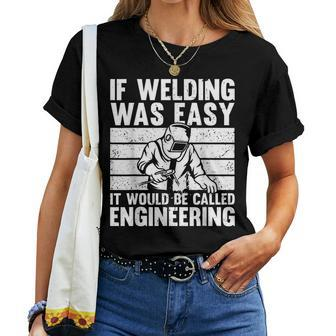 Welding For Men Women Welder Weld Welding Lover Women T-shirt | Mazezy
