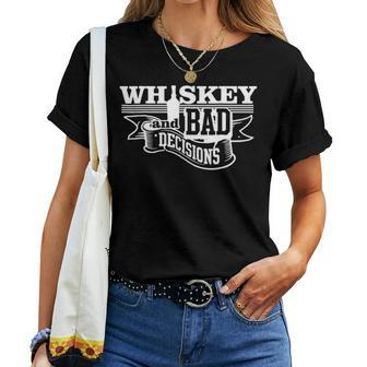 Whiskey And Bad Decisions Funny Drinking Women T-shirt - Seseable