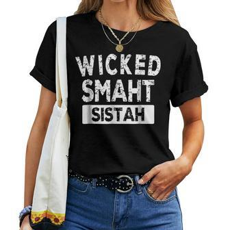 Wicked Smaht Boston Mass Sistah Sister Family Women T-shirt | Mazezy