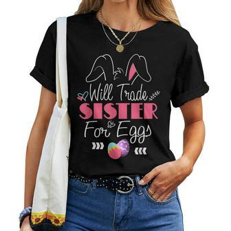 Will Trade Sister For Eggs Easter Bunny Egg Hunt Champion Women T-shirt | Mazezy