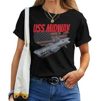 Womens Aircraft Carrier Uss Midway Usa Flag Veteran Grandpa Dad Son Women T-shirt - Seseable