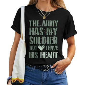 Womens The Army Has My Soldier But I Have His Heart Women T-shirt - Seseable