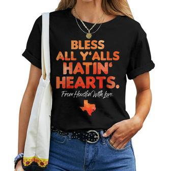 Womens Bless All Yalls Hatin Hearts Houston With Love Women T-shirt - Seseable