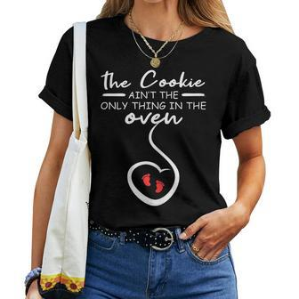 Womens Cookie Aint The Only Thing In The Oven Funny Holiday Women T-shirt - Seseable