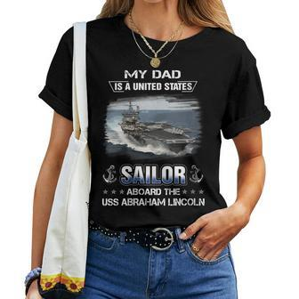 Womens My Dad Is A Sailor Aboard The Uss Abraham Lincoln Cvn 72 Women T-shirt - Seseable