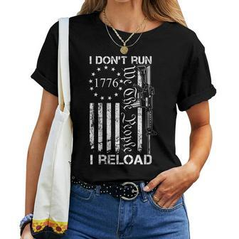 Womens I Dont Run I Reload - Usa Flag Pro Guns Ar15 Funny Gun Joke Women T-shirt - Seseable