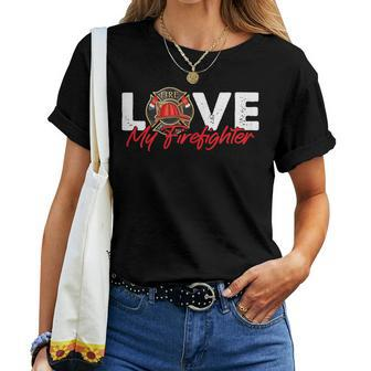 Womens Firefighter Wife Fire Department - Love My Firefighter Women T-shirt - Seseable