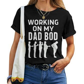 Working On My Dad Bod Beer Belly Fathers Day Women T-shirt | Mazezy
