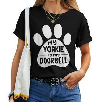 Yorkie Mom My Yorkie Is My Doorbell Yorkie Women T-shirt | Mazezy