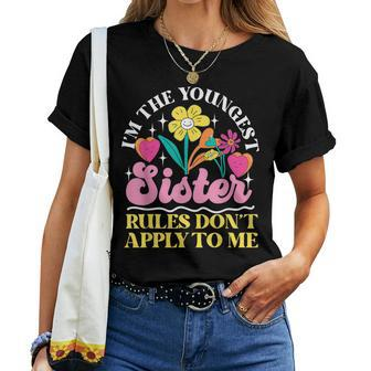 Im The Youngest Sister Rules Dont Apply To Me Women T-shirt | Mazezy