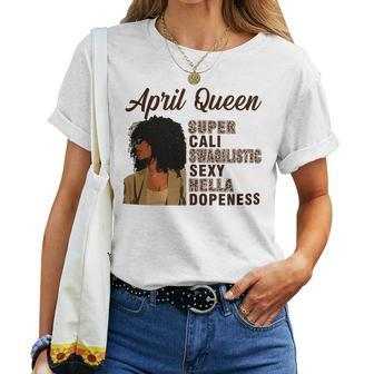 April Queen Super Cali Swagilistic Sexy Hella Dopeness Women T-shirt - Seseable
