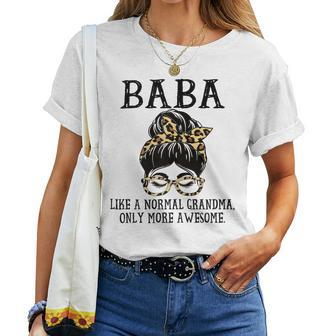 Baba Like A Normal Grandma Only More Awesome Women T-shirt | Mazezy