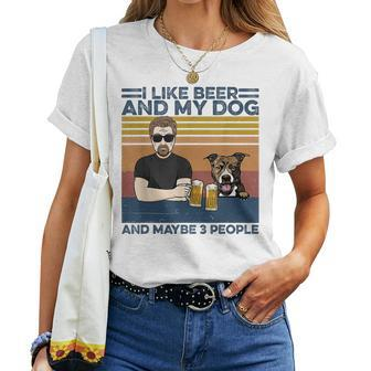 I Like Beer And My Dog And Maybe 3 People Pitbull Dog Lover Women T-shirt - Seseable