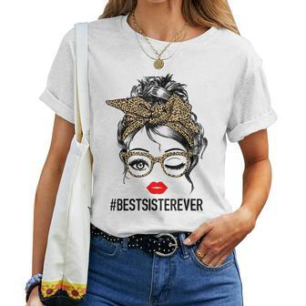Best Sister Ever Messy Bun Women Women T-shirt | Mazezy