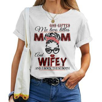 God ed Me Two Titles Mom And Wifey Women T-shirt | Mazezy